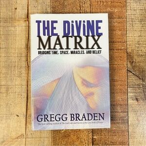 The Divine Matrix Gregg Braden Science Space Nonfiction Hardcover Book Time